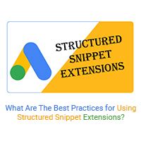 What Are The Best Practices For Using Structured Snippet Extensions