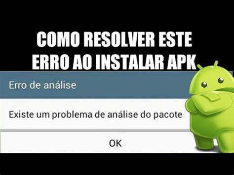 Apk N O Instala Erro De Analise Do Pacote Como Resolver Isso Youtube