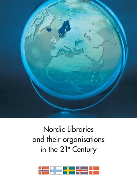 Nordic Libraries And Their Organisations In The 21st Century