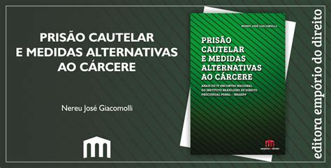 Editora Emp Rio Do Direito Pris O Cautelar E Medidas Alternativas Ao