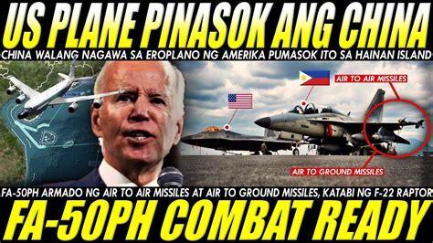 US SPY PLANE PINASOK ANG CHINA FA 50PH ARMADO NG AIR AIR AT AIR GROUND