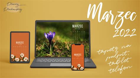 Marzec 2022 DARMOWE TAPETY Na Pulpit Telefon I Tablet Z Kalendarzem