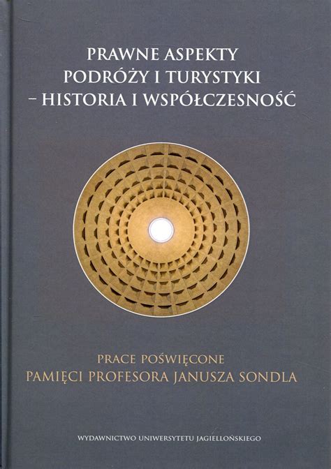 Prawne aspekty podróży i turystyki Historia i współczesność