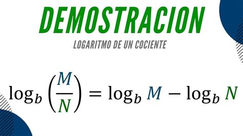 Logaritmo De Un Cociente O Una Division Demostracion Youtube