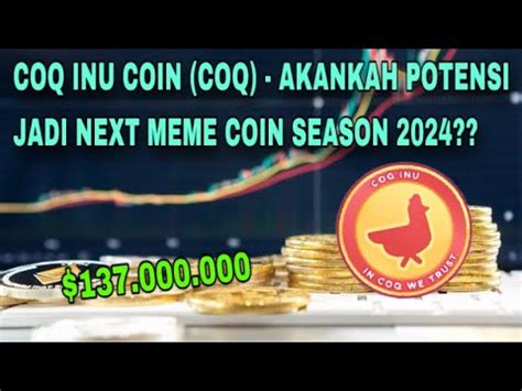 COQ INU COIN COQ AKANKAH POTENSI JADI NEXT MEME COIN SEASON 2024