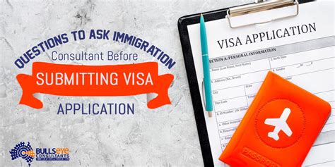 Questions To Ask Immigration Consultant Before Submitting Visa Application Bullseye Consultants