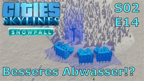 Cities Skylines Snowfall S02E14 Besseres Abwasser DEUTSCH PC HD