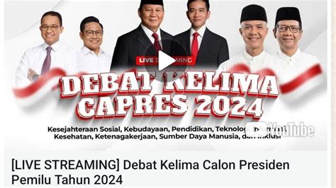 Debat Capres 2024 Nanti Malam Link Live Streaming Gratis Nonton Via