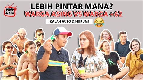 Warga Asing Vs Warga 62 Lebih Pintar Mana Permainan Asli Indonesia