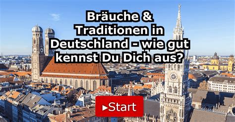 Bräuche Traditionen in Deutschland wie gut kennst Du Dich aus