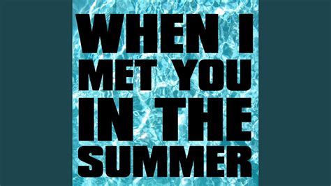 When I Met You in the Summer - Paul Simpson | Shazam