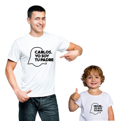 Camisetas Padre E Hijo Yo Soy Tu Padre Yo Soy Tu Hijo