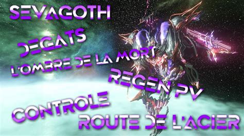 Warframe Sevagoth Build Pour La Route De Lacier Youtube