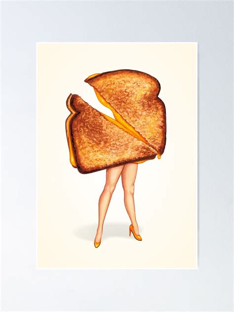 Grilled Cheese Sandwich Pin Up Poster By Kellygilleran Redbubble