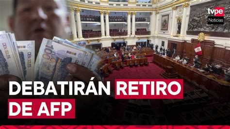 Congreso debatirá este jueves el proyecto que plantea un nuevo retiro