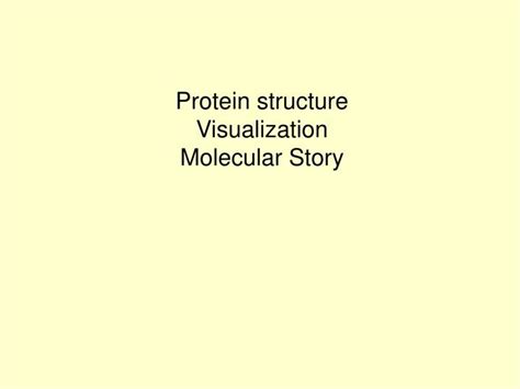 PPT - Protein structure Visualization Molecular Story PowerPoint ...