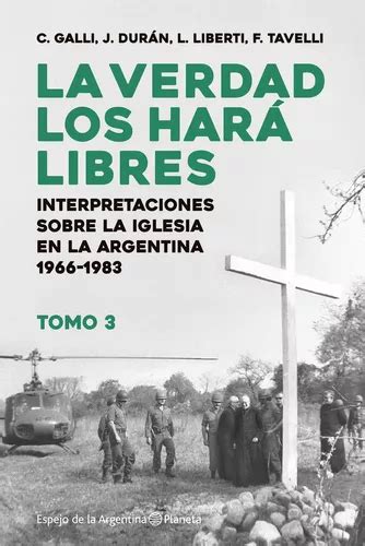 Libro La Verdad Los Hará Libres 3 Carlos Galli Planeta Cuotas Al