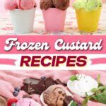 10 Homemade Frozen Custard Recipes We Can't Resist - Insanely Good