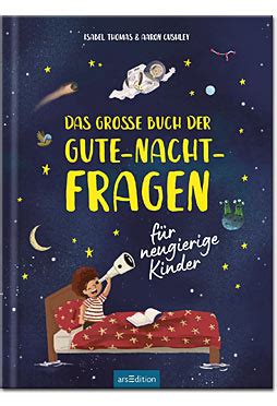 Das grosse Buch der Gute Nacht Fragen für neugierige Kinder