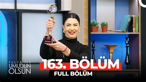 Fulya İle Umudun Olsun 163 Bölüm YouTube