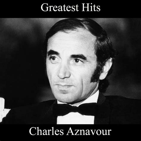 Charles Aznavour Greatest Hits Medley 1 Je M Voyais Deja For Me