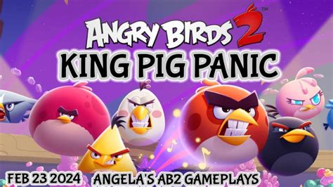 Angry Birds 2 King Pig Panic Daily Challenge Today 23 2 2024 24 2