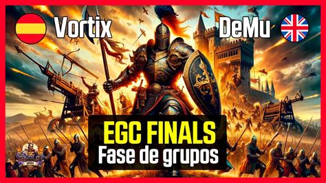 Vortix VS Demu FASE DE GRUPOS EGC Finals 25 000 Age Of Empires 4