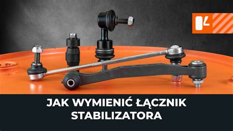 Jak Wymieni Cznik Stabilizatora W Samochodzie Poradnik Naprawy