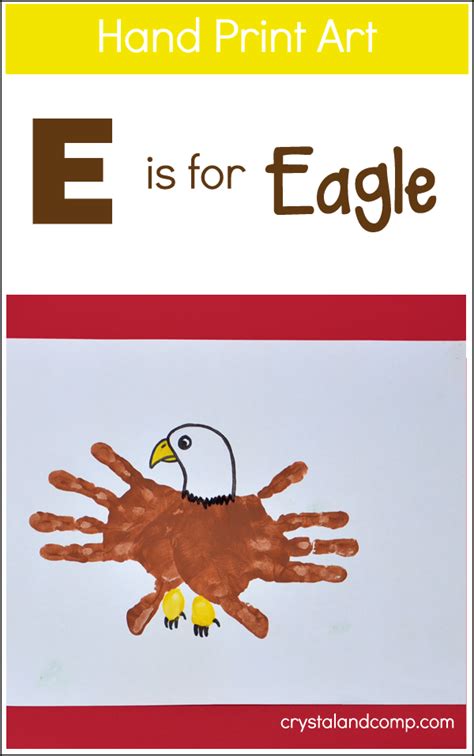 Hand Print Art E Is For Eagle Handprint Art Letter E Craft