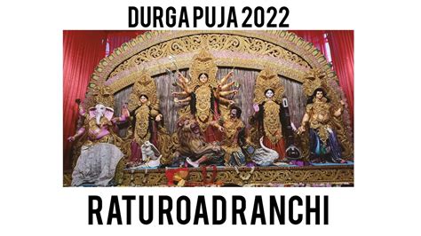 Ratu Road Ranchi Durga Puja 2022 Ranchi Durgapuja2022 Festival