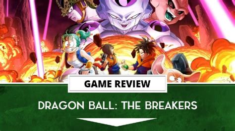 Dragon Ball The Breakers Review Dragon Ball By Daylight