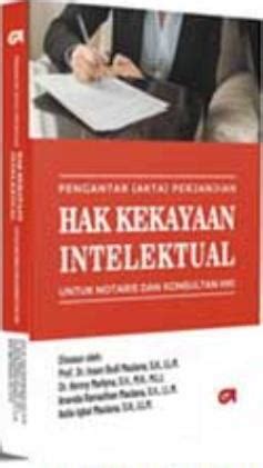 Pengantar Akta Perjanjian Hak Kekayaan Intelektual Untuk Notaris Dan