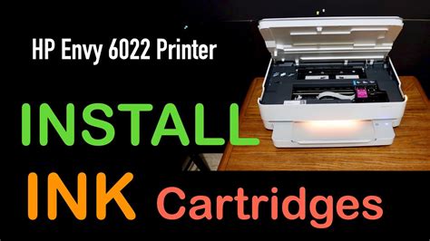 Replace Install Ink Cartridges In Hp Envy 6022 All In One Printer Youtube