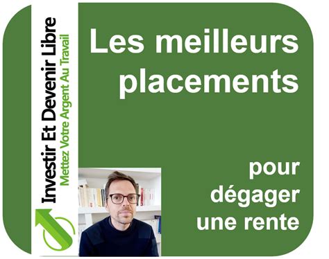 Les Meilleurs Placements Pour D Gager Une Rente Octobre