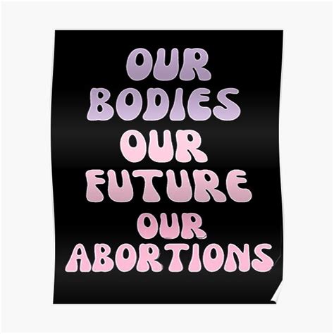 Póster Nuestros cuerpos Nuestro futuro Nuestros derechos de aborto