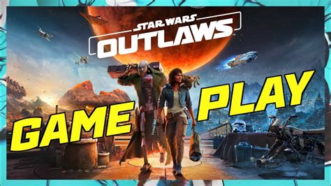 Star Wars Outlaw Gameplay Youtube