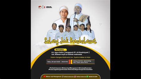 LIVE SELANG JADI BERSHOLAWAT BERSAMA KH AGUS SALIM UST RIDWAN