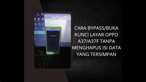 Cara Bypass Buka Kunci Layar Oppo A37 A37F Tanpa Menghapus Isi Data