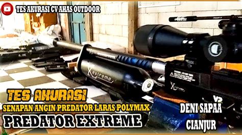 TES AKURASI PREDATOR EXTREME PESANAN DENI SAPAAT JUAL SENAPAN ANGIN