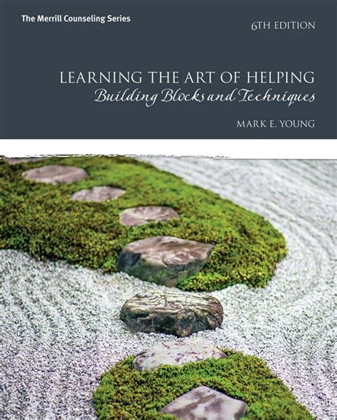 Learning the Art of Helping Building Blocks and Techniques 6 | Inspire ...