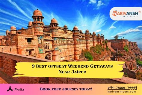 9 Best Offbeat Weekend Getaways Near Jaipur Harivansh Tours