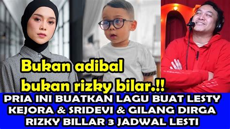 Pria Ini Buatkan Lagu Buat Lesty Kejora Sridevi Gilang Dirge Risky