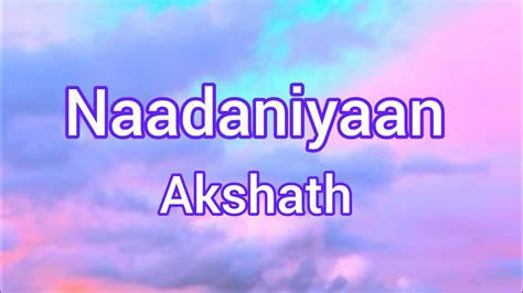 Akshat Naadaniyaan Lyrics Trending Song Kaise Tu Gungunaye Muskuraye Song Youtube