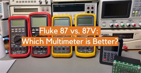 Fluke 87 vs. 87V: Which Multimeter is Better? - ElectronicsHacks