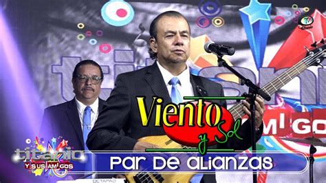 Grupo Viento Y Sol Par De Alianzas Video Oficial YouTube