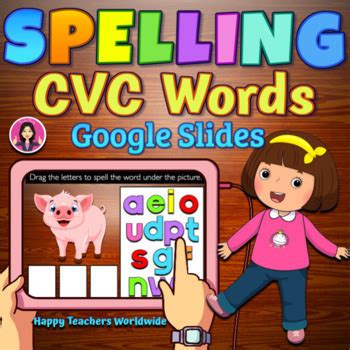 SPELLING And BLENDING CVC Words Google Slides By Happy Teachers Worldwide