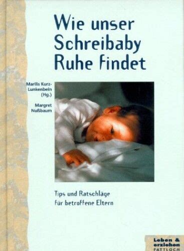 Wie Unser Schreibaby Ruhe Findet Tips Und Ratschl Ge F R Betroffene