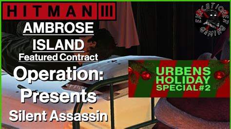 Hitman Ambrose Island Featured Contract Operation Presents