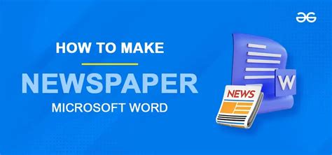 How To Make A Newspaper In Microsoft Word Geeksforgeeks