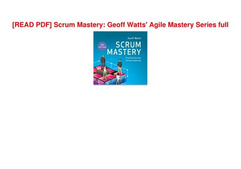 PPT READ PDF Scrum Mastery Geoff Watts Agile Mastery Series Full